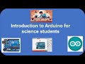 Getting started with Arduino  | Intro to Arduino for Science Students
