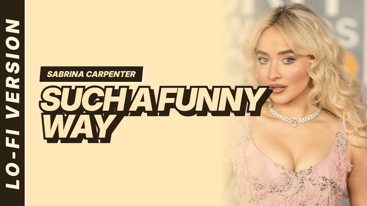 Sabrina Carpenter - Such a Funny Way [Lo-Fi] - YouTube