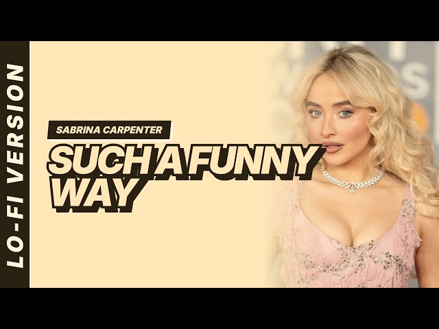 Sabrina Carpenter - Such a Funny Way [Lo-Fi] - YouTube