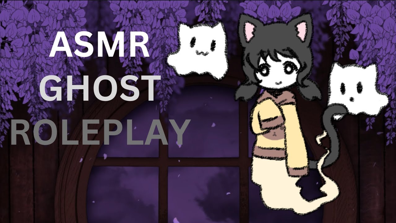 [ASMR Roleplay] 👻 ooOOOoo Spooky Cat-Ghost 👻 - YouTube