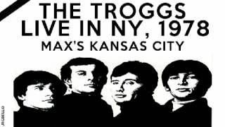 The Troggs - Wild Thing LIVE in New York, 1978 (RIP Reg Presley)