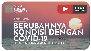 BERUBAHNYA KONDISI DENGAN COVID-19 | Hikmah Petang
