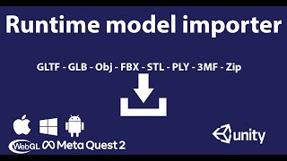 Runtime model importer (from storage/URL   download and save model)in unity