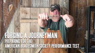 Forging a Journeyman: Preparing for the American Bladesmith Society Performance Test