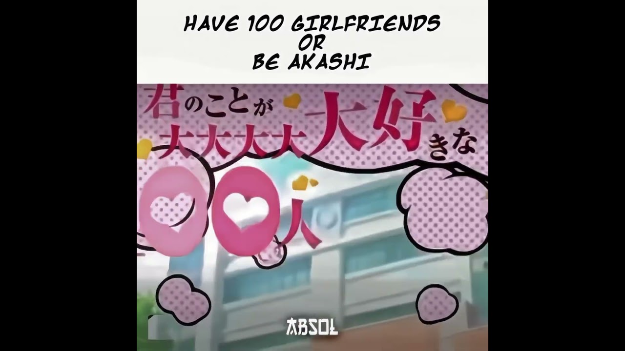 Have 100 Girlfriends or? 