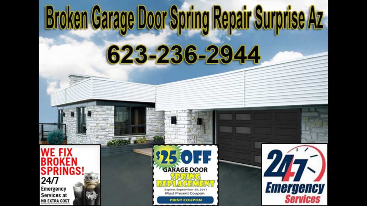 Broken Garage Door Spring Repair Surprise Az 623 236 2944 Youtube