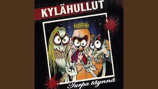 Video thumbnail of "Kylähullut - Turpa täynnä"