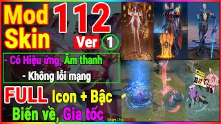 Hướng Dẫn Mod 112 Skin Liên Quân Mùa 24 Có Hiệu Ứng, Âm Thanh, Biến Về, Icon Bậc | Khám Phá Mobile