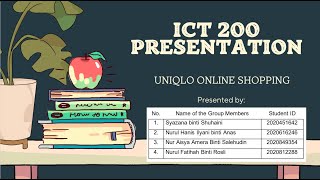 ICT 200 PRESENTATION [UNIQLO ONLINE SHOPPING]