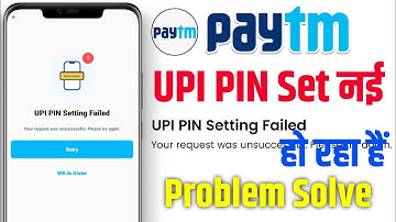upi pin setting failed paytm || upi pin setting failed paytm aadhar card || paytm upi pin problem