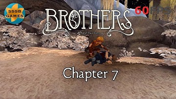 Brothers A Tale Of Two Sons - Chapter 7 Walkthrough Amazing