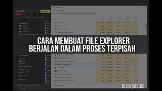 Cara Membuat File Explorer Berjalan Dalam Proses Terpisah di Windows 10