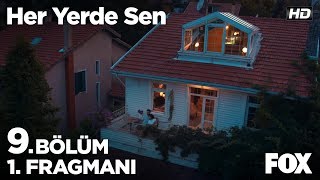 Her Yerde Sen 9 Bölüm 1 Fragmanı