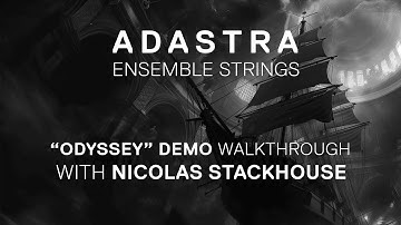 Adastra Ensemble Strings - Nicolas Stackhouse "Odyssey" Demo Walkthrough