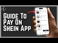 How To Pay On Shein App | Step-By-Step Shein Payment Guide 2026