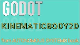 KinematicBody2D - Godot GD Script [from Autonomous Cars book]