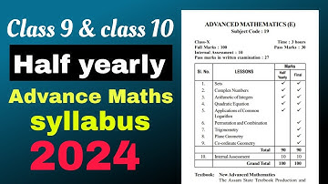 class 10 and class 9 half yearly exam 2024 advance Maths syllabus SEBA board