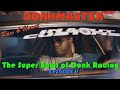 Donkmaster RAW & UNCUT Episode 4 "The Super Bowl of Donk Racing"