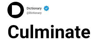 Culminate Meaning In English