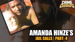 Amanda Hinze's Jail Calls Revealed! Why Is She Constantly Begging? Find Out Now!