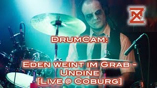 Eden weint im Grab - Undine [Live Concert Drum Cam]