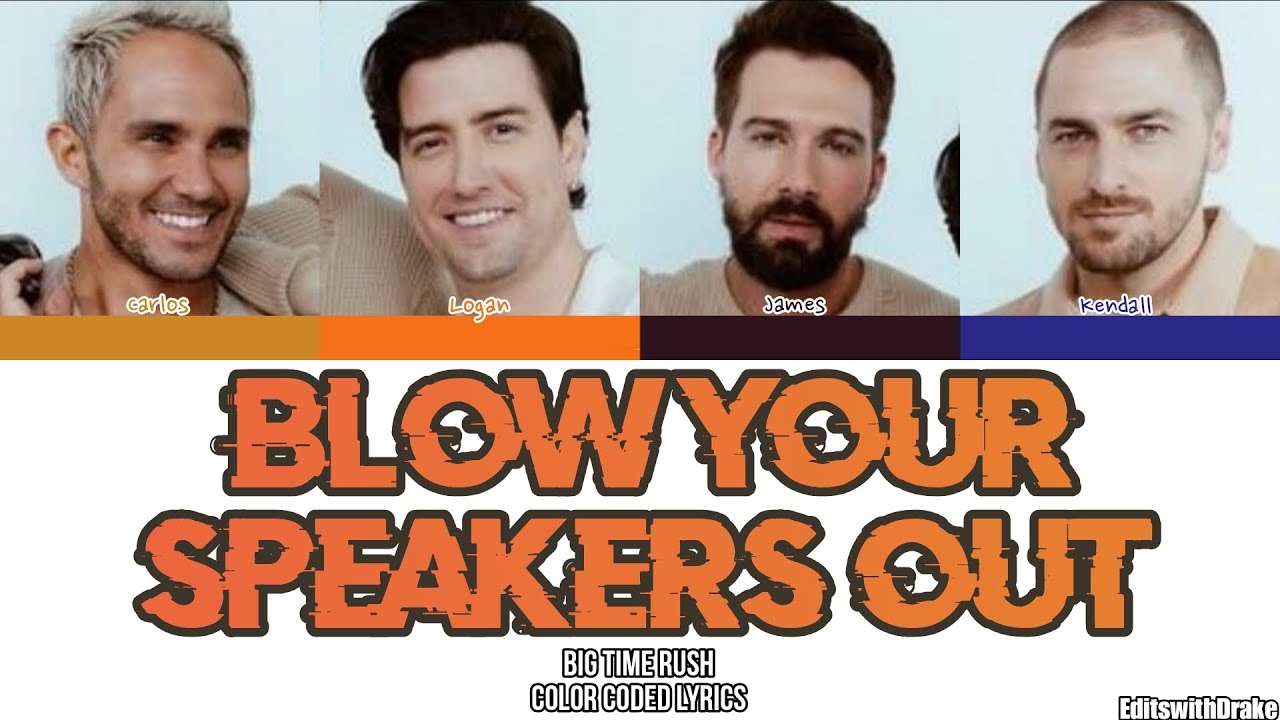 Big Time Rush 'Blow Your Speakers Out' Lyrics (Remastered Version) (Color Coded Lyrics)