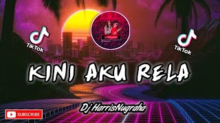 SAD KALI!!! DJ KINI AKU RELA - HarrisNugraha New Remix Slow 2020 Full!!!