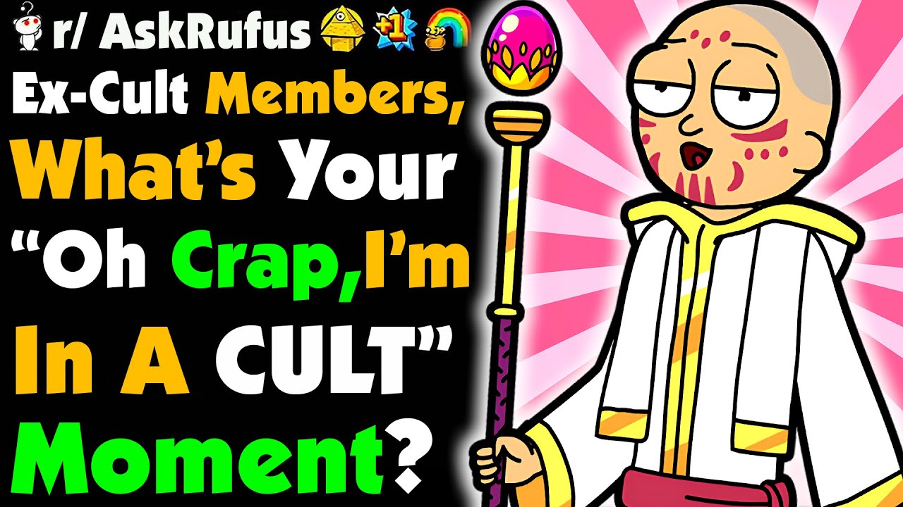 When Did You REALIZE You Were Part Of A CULT?
