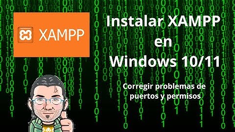 Instalación  y configuración de Xampp en Windows 10 y 11 | Solucionar errores de permisos y puertos.