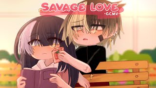 ｢ GCMV 」• Savage Love • By : Yu