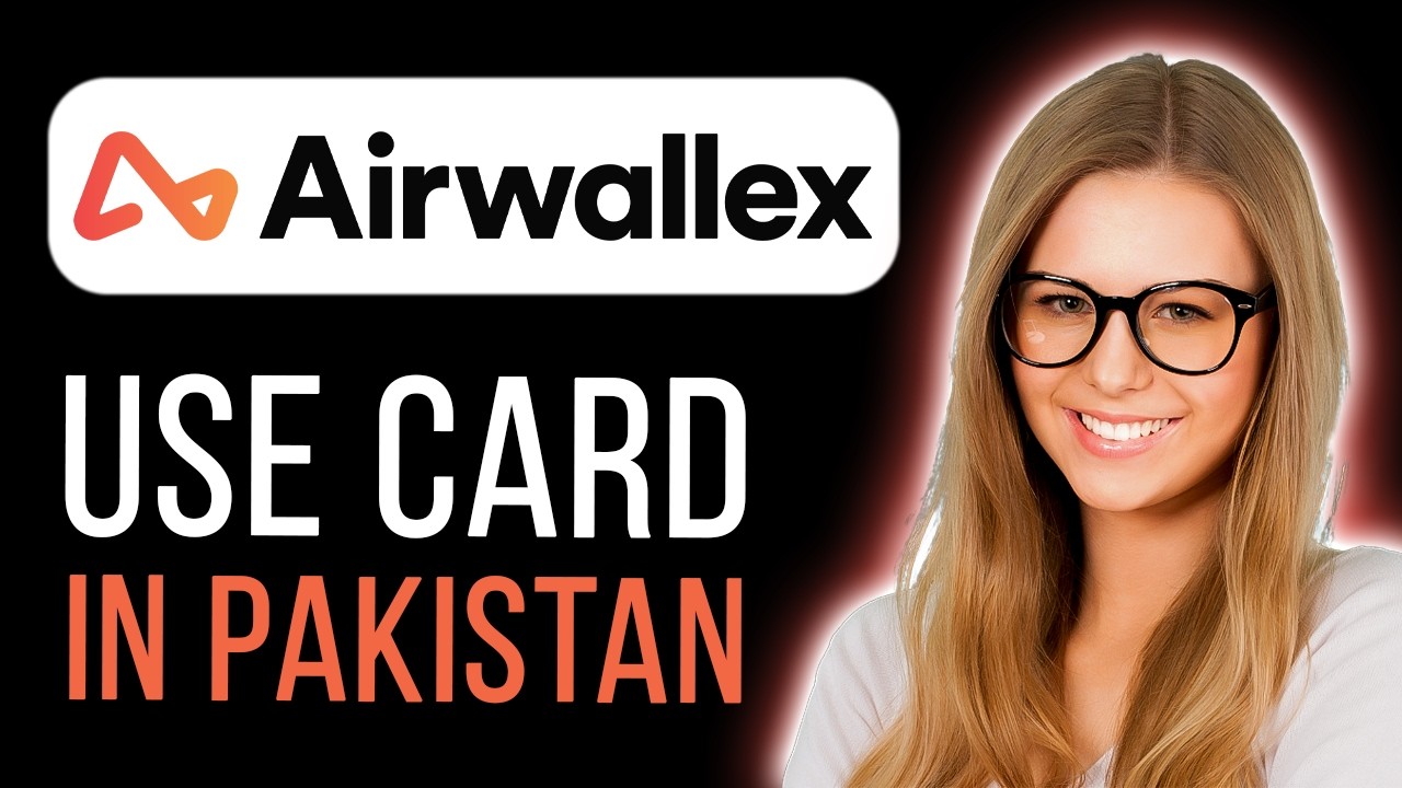How To Use Your Airwallex Card In Pakistan (Full Guide) - YouTube