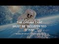 Rumi poem english  the dream that must be interpreted