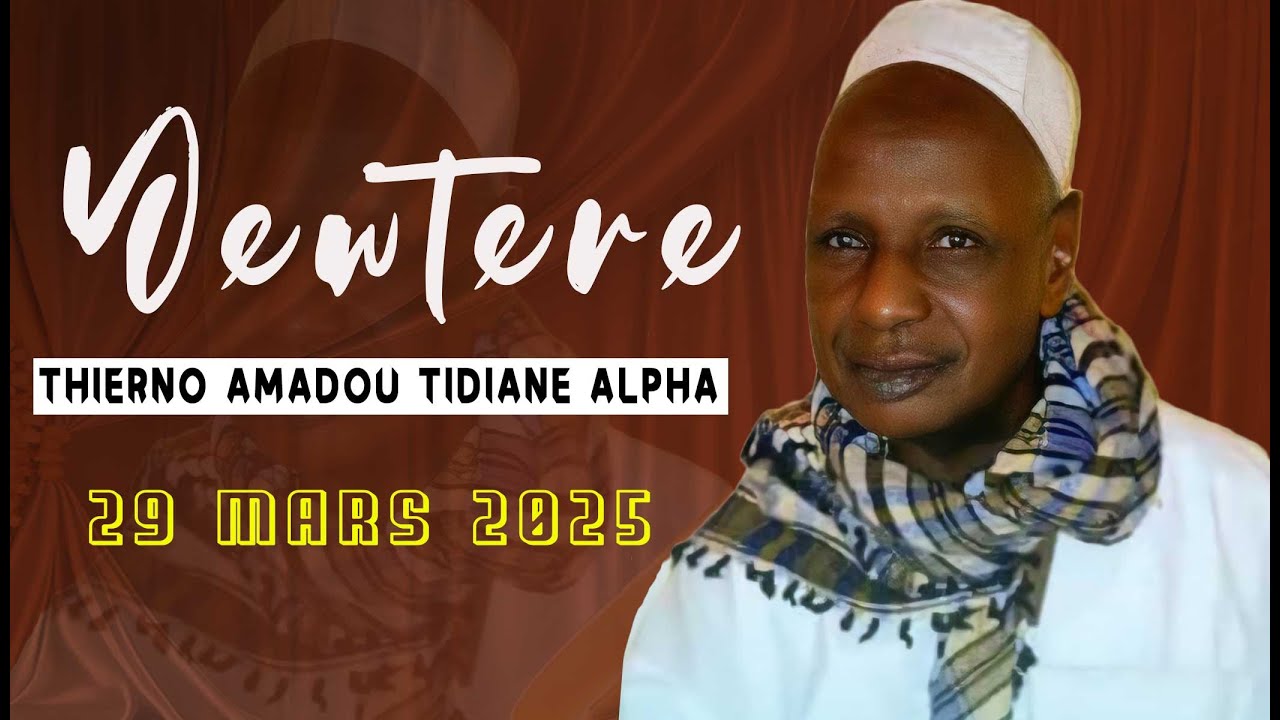 Yewtere Thierno Amadou Tidiane Alpha ba kaedi | 29 Mars 2025