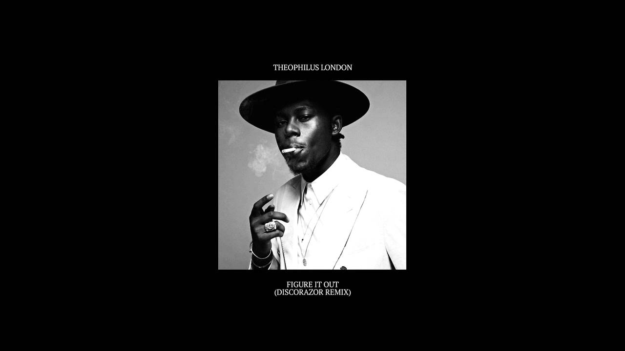 Theophilus London - Figure It Out (DiscoRazor Remix)