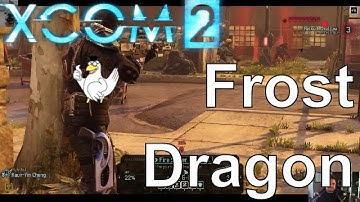 XCOM 2 Gameplay - Operation Frost Dragon