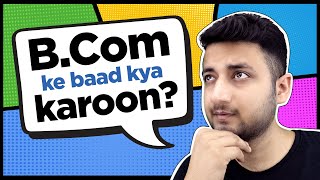 Top 5 Courses After Bcom  | Indepth Video | 