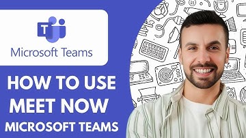 How to Use Meet Now in Microsoft Teams - 2025 (Quick and Simple)