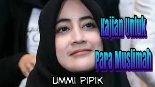 Ceramah Terbaru dan Menyentuh Umi Pipik Diah Irawati (Kajian Untuk Para Muslimah) Audio