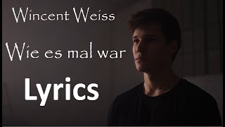 Lyrics - Wincent Weiss - Wie es mal war