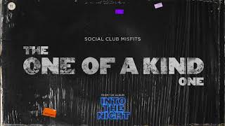 Social Club Misfits - The One Of A Kind One (Audio)