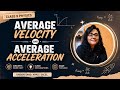 Average velocity and acceleration 🔥🔥Explained | Class 9 Physics #2026edition