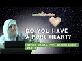 Do you have a pure heart i meeting allah with qalbun saleem part 3 i shaykha dr haifaa younis