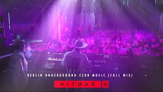 HITMAN 3 OST  Club Hölle (Berlin Club Music FULL MIX) by Niels Bye Nielsen