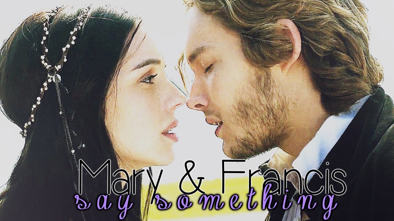 Mary & Francis - Say Something