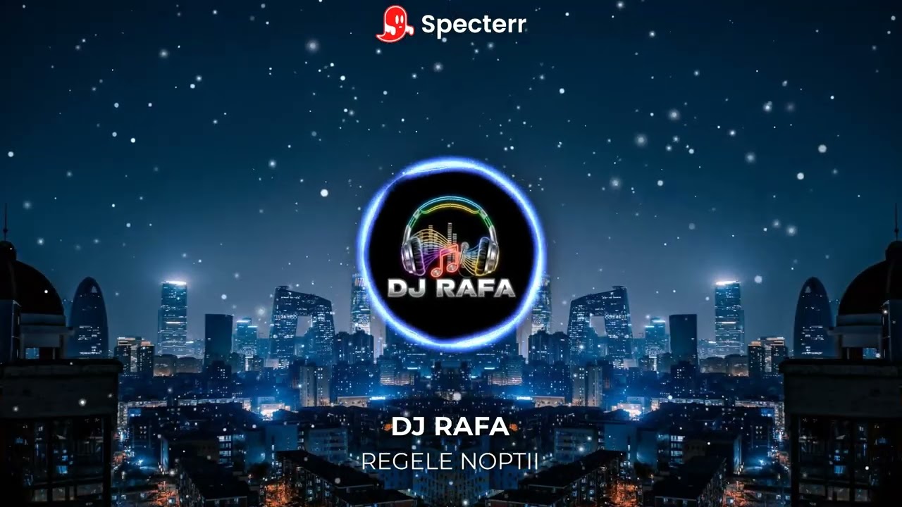 DJ RAFA : REGELE NOPTII