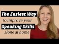 The EASIEST way to practice ENGLISH SPEAKING ALONE AT HOME in 2020