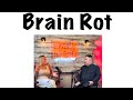 Brain Rot