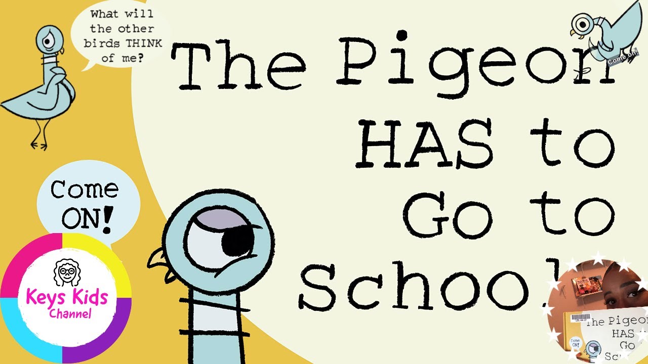 Keys Kids Channel Ep. 19 The Pigeon HAS to Go to School! By Mo Willlems
