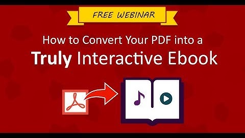 How to convert your PDF into a truly interactive ebook [Webinar]