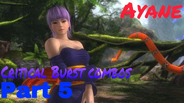 DOA5LR Ayane Critical Burst combos Part 5